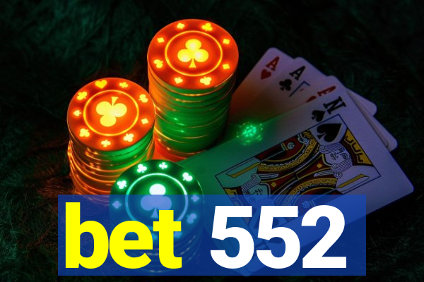 bet 552